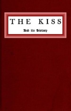 [Gutenberg 51856] • The kiss and its history